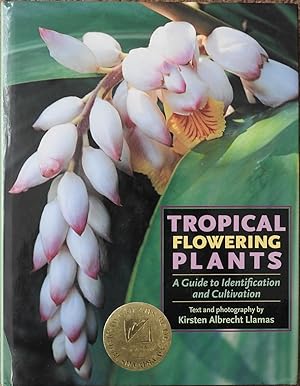 Tropical Flowering Plants : A Guide to Identification and Cultivation