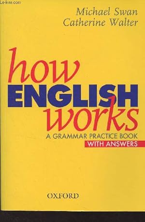 Seller image for How English Works, A Grammar Practice Book with Answers for sale by Le-Livre