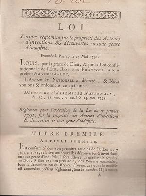 Seller image for Loi portant rglement sur la proprit des auteurs d'inventions & dcouvertes en tout genre d'industrie : donne  Paris le 25 mai 1791. for sale by PRISCA