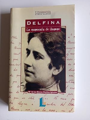 Imagen del vendedor de Delfina, la enamorada de Unamuno a la venta por El libro que vuela