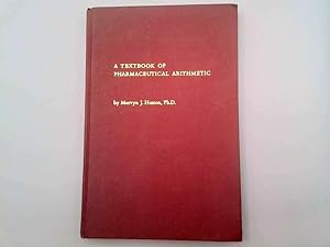 Seller image for A textbook of pharmaceutical arithmetic for sale by Goldstone Rare Books