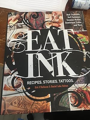 Seller image for Eat Ink: Recipes. Stories. Tattoos. for sale by Bristlecone Books  RMABA