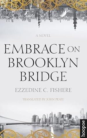 Bild des Verkufers fr Embrace on Brooklyn Bridge: A Novel (Hoopoe Fiction) zum Verkauf von WeBuyBooks
