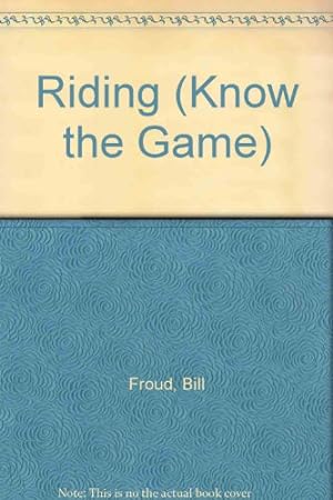 Seller image for Riding (Know the Game) for sale by WeBuyBooks