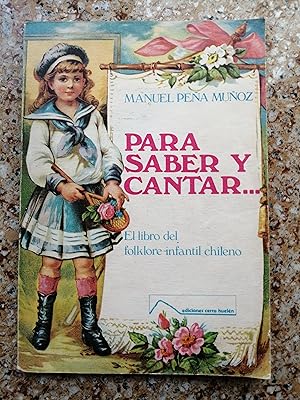 Para saber y cantar. : el libro del folklore infantil chileno