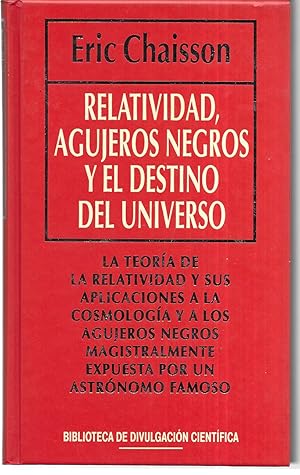 Imagen del vendedor de Relatividad, agujeros negros y el destino del universo a la venta por FERDYDURKE LIBROS