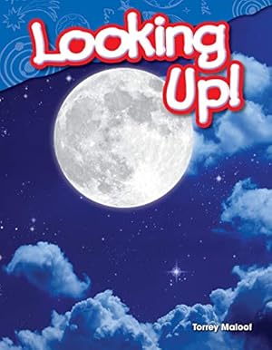 Seller image for Teacher Created Materials - Science Readers: Content and Literacy: Looking Up! - Grade 1 - Guided Reading Level F for sale by Reliant Bookstore