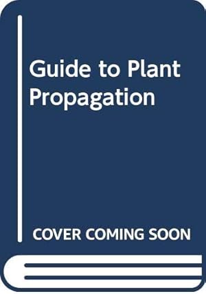 Seller image for The Hamlyn Guide to Plant Propagation for sale by WeBuyBooks