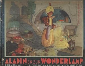 Seller image for Aladin en zijn wonderlamp : een verhaal uit de duizend en n nacht for sale by Bij tij en ontij ...