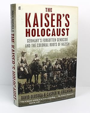 Imagen del vendedor de The Kaiser's Holocaust: Germany'S Forgotten Genocide and the Colonial Roots of Nazism a la venta por Peak Dragon Bookshop 39 Dale Rd Matlock