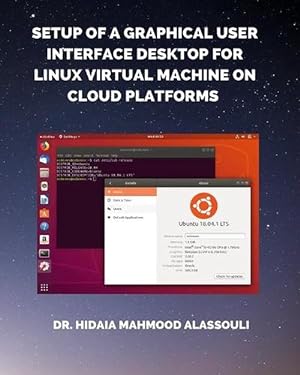 Bild des Verkufers fr Setup of a Graphical User Interface Desktop for Linux Virtual Machine on Cloud Platforms (Paperback) zum Verkauf von Grand Eagle Retail