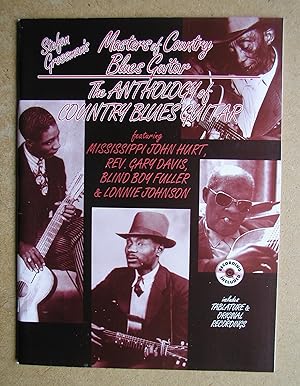 Immagine del venditore per Masters of Country Blues Guitar: The Anthology of Country Blues Guitar. Featuring Mississippi John Hurt, Rev Gary Davis, Blind Boy Fuller & Lonnie Johnson. venduto da N. G. Lawrie Books