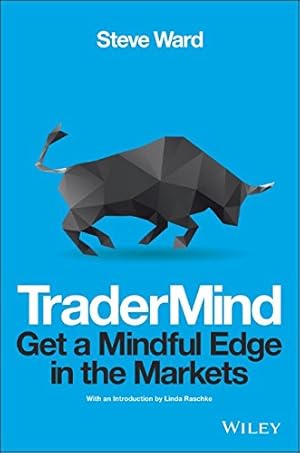 Image du vendeur pour TraderMind: Get a Mindful Edge in the Markets (Wiley Trading) by Ward, Steve [Paperback ] mis en vente par booksXpress