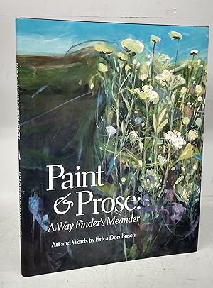 Seller image for Paint & Prose: A Way Finder's Meander for sale by Attic Books (ABAC, ILAB)