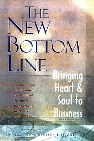 Bild des Verkufers fr The New Bottom Line: Bringing Heart & Soul to Business zum Verkauf von WeBuyBooks