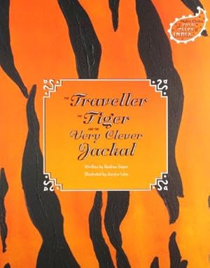 Seller image for Traveller The Tiger & Very Clever Jackal [Hardcover] [Jan 01, 2007] Mangaldas M D,Mistri for sale by WeBuyBooks