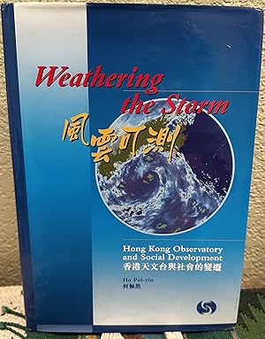 Image du vendeur pour Weathering the Storm Hong Kong Observatory and Social Development, Bi Lingual mis en vente par Crossroads Books