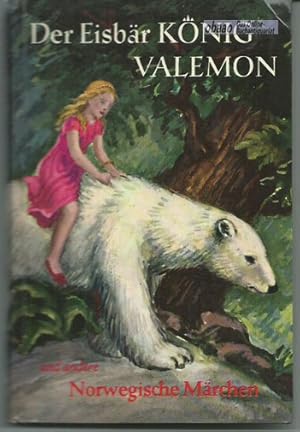 Der Eisbär König Valemon und andere norwegische Märchen