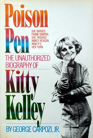 Seller image for Poison Pen: The Unauthorized Biography of Kitty Kelley for sale by Kayleighbug Books, IOBA