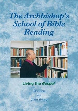 Seller image for The Archbishops School of Bible Reading: Living the Gospel for sale by WeBuyBooks
