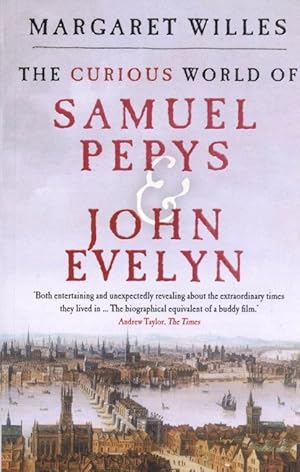 The Curious World of Samuel Pepys and John Evelyn