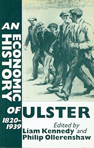 Bild des Verkufers fr An Economic History of Ulster, 1820-1939 zum Verkauf von WeBuyBooks