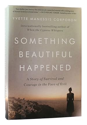 Seller image for SOMETHING BEAUTIFUL HAPPENED A Story of Survival and Courage in the Face of Evil for sale by Rare Book Cellar