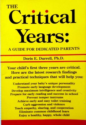 Bild des Verkufers fr The Critical Years: A Guide for Dedicated Parents zum Verkauf von Kayleighbug Books, IOBA