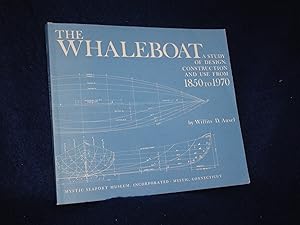 The Whaleboat A Study of Design, Construction and Use from 1850 to 1870