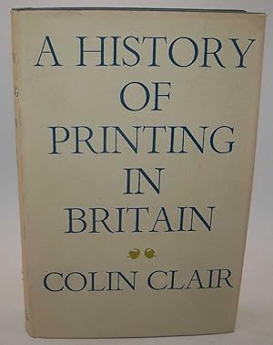 Immagine del venditore per A History of Printing in Britain venduto da Easy Chair Books