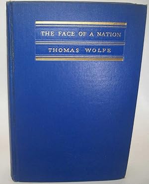 Seller image for The Face of a Nation: Poetical Passages from the Writings of Thomas Wolfe for sale by Easy Chair Books