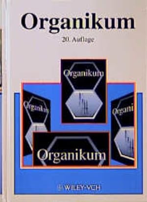 Organikum : organisch-chemisches Grundpraktikum - mit 220 Tabellen [und einem Faltblatt: fehlt].