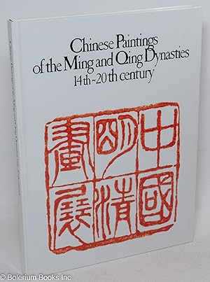 Bild des Verkufers fr Chinese Paintings of the Ming and Qing Dynasties, 14th-20th Century zum Verkauf von Bolerium Books Inc.