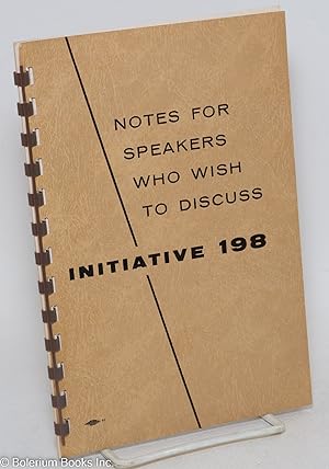 Notes for speakers who wish to discuss Initiative 198