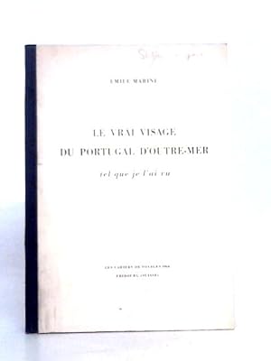 Image du vendeur pour Le Vrai Visage Du Portugal D' Outre-mer, Tel Que Je L' Ai Vu mis en vente par World of Rare Books
