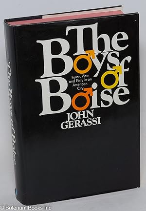 The Boys of Boise: furor, vice, and folly in an American city