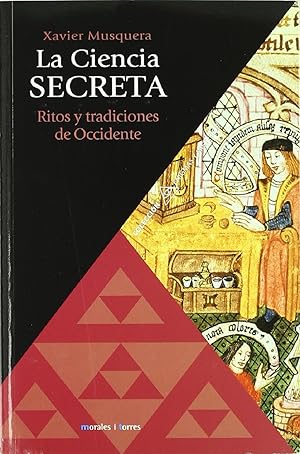 Immagine del venditore per La Ciencia Secreta. Ritos Y Tradiciones De Occidente (Spanish Edition) venduto da Von Kickblanc