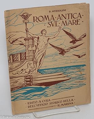 Roma antica sul mare. Edito a cura dell'ufficio storico della R. Marina
