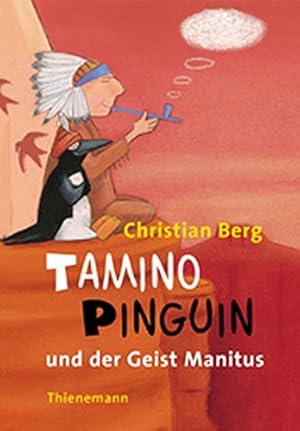 Bild des Verkufers fr Tamino Pinguin und der Geist Manitus / Christian Berg. Mit Bildern von Carola Holland zum Verkauf von Antiquariat Buchhandel Daniel Viertel