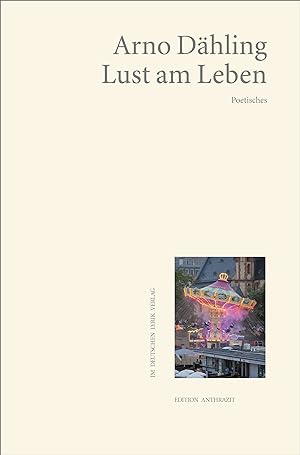 Bild des Verkufers fr Lust am Leben : Poetisches. Edition anthrazit im deutschen lyrik verlag zum Verkauf von Antiquariat Buchhandel Daniel Viertel
