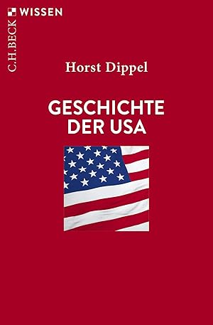 Bild des Verkufers fr Geschichte der USA Horst Dippel zum Verkauf von Antiquariat Buchhandel Daniel Viertel