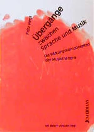 Imagen del vendedor de bergnge zwischen Sprache und Musik: Die Wirkungskomponenten der Musiktherapie. a la venta por Antiquariat Thomas Haker GmbH & Co. KG