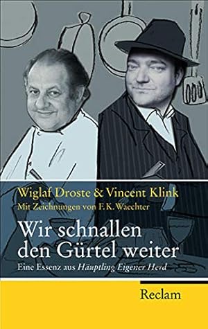 Bild des Verkufers fr Wir schnallen den Grtel weiter: Eine Essenz aus "Huptling Eigener Herd" (Reclam Taschenbuch) zum Verkauf von Martin Preu / Akademische Buchhandlung Woetzel