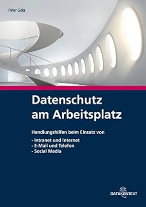 Immagine del venditore per Datenschutz am Arbeitsplatz: Handlungshilfen beim Einsatz von Intranet und Internet, E-Mail und Telefon, Video- und Ortungstechnik: Rechtsfragen und Handlungshilfen venduto da Gabis Bcherlager