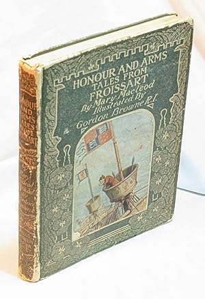 Bild des Verkufers fr HONOUR AND ARMS - Tales From Froissart zum Verkauf von Neil Williams, Bookseller