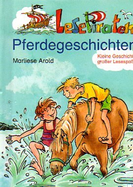 Seller image for LesePiraten-Pferdegeschichten Marliese Arold. Ill. von Dorothea Ackroyd for sale by Antiquariat Buchhandel Daniel Viertel