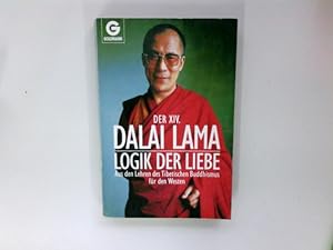 Seller image for Logik der Liebe. aus den Lehren des tibetischen Buddhismus fur den Westen for sale by Antiquariat Buchhandel Daniel Viertel