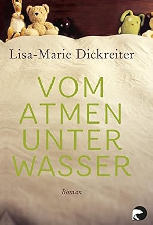 Imagen del vendedor de Vom Atmen unter Wasser : Roman / Lisa-Marie Dickreiter a la venta por Antiquariat Buchhandel Daniel Viertel