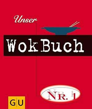 Bild des Verkufers fr Unser Wokbuch Nr. 1 / Anne Bhring . Einfhrungstexte: Reinhardt Hess zum Verkauf von Antiquariat Buchhandel Daniel Viertel