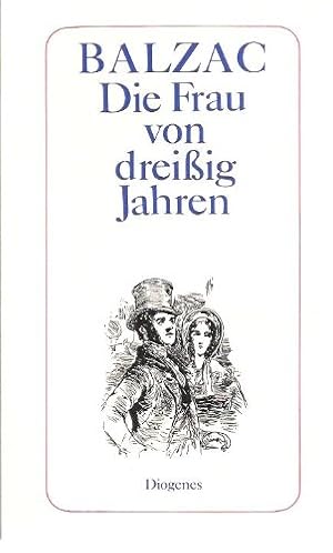 Bild des Verkufers fr Die Frau von dreissig Jahren Roman zum Verkauf von Antiquariat Buchhandel Daniel Viertel